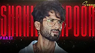 Shahid Kapoor Ft. Farzi Edit |  Sunny Farzi Edit | Gangsta's Paradise Song Status