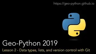 Geo-Python Lesson 2 - Data types, lists, and version control with Git