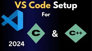 How to Set up Visual Studio Code for C and C++ Programming