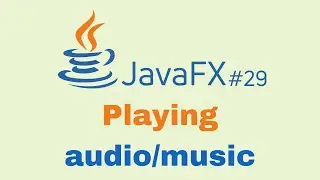 JavaFX and Scene Builder Course - IntelliJ #29: Playing audio and music