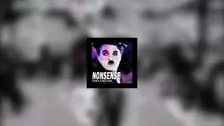 Charlie Chaplin - Nonsense (THEA1ZECAIN Remix)