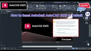 AutoCAD 2025 Tips & Trick CP.16 - How to Reset AUTODESK AutoCAD 2025 to Default
