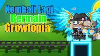 Kembali lagi main growtopia - Growtopia Indonesia
