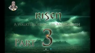 RISEN - Part 3 [Dorgan's Demise] Walkthrough/Longplay w/Commentary