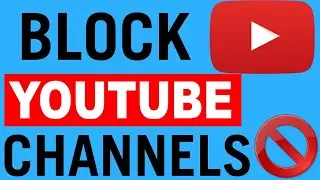 How To Block Youtube Channels 2024
