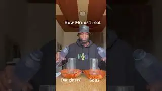 How Moms Treat Sons VS Daughters 