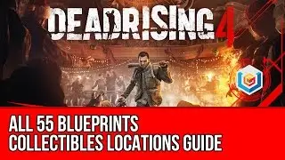 Dead Rising 4 - All Blueprints Collectibles Locations Guide (Innovator Achievement / Trophy)