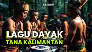 Lagu Kalimantan Dayak Enak Didengar, Dayak Tana Kalimantan - Lirik Video Dijewer