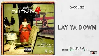 Jacquees - "Lay Ya Down" (QueMix 4)