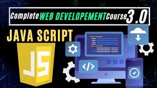 Java script Tutorial For Web Development | Complete Web Development Course 3.0
