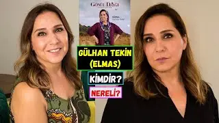 Gönül Dağı Günşıl Kim? Gülhan Tekin Kimdir? Nereli? Kaç Yaşında?