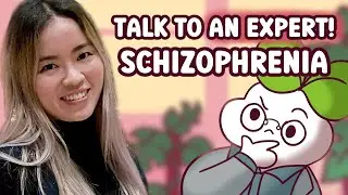 Ask An Expert: What is Schizophrenia?