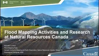 Flood mapping activities & research at Natural Resources Canada, Dr. Heather McGrath - NRCan