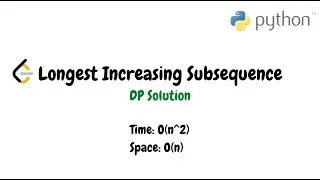 Longest Increasing Subsequence | Python DP Solution