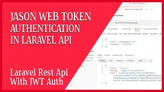 Laravel Rest Api Authentication With JWT Authentication (Jason Web Token Auth) - Laravel