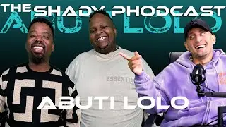 Episode 29 | The Shady PHodcast: Abuti Lolo | 1000 Bottles of Baby Oil | Delicious Festival