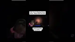 POV: You’re Playing A Scary Game 