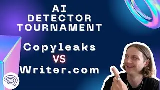 AI Detector Showdown: CopyLeaks vs Writer.com | AI detection tool tournament