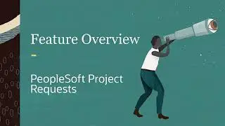 PeopleSoft Project Requests