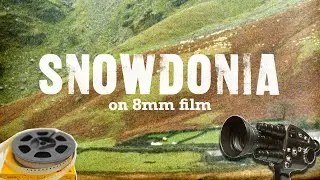 SNOWDONIA - on Super 8 Kodak film