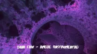 Dani Faiv - AMELIE (Feat. Leon Faun) [INSTRUMENTAL]