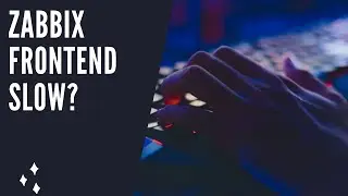 Slow Zabbix Frontend? Do This