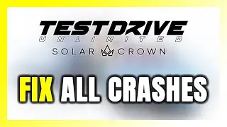 FIX Test Drive Unlimited Solar Crown Crashing, Freezing, Not Launching, Stuck & Black Screen