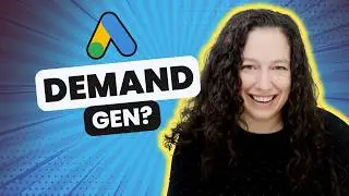 What is Demand Gen in Google Ads? [Inside Google Ads Episode 32]