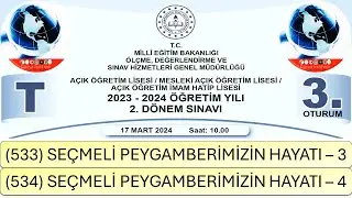 2024 / 2. DÖNEM / AÇIK ÖĞRETİM LİSESİ / SEÇMELİ PEYGAMBERİMİZİN HAYATI – 3-4 / 3. OTURUM