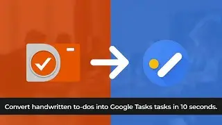 TaskCam to Google Tasks Integration - To-dos