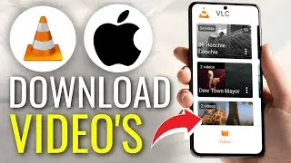 How to Download Videos in VLC Media Player on iPhone - Full Guide