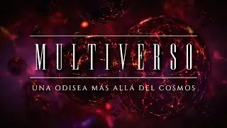 MULTIVERSO 🧿 | Una Odisea más allá del Cosmos (Documental Completo, 2023)