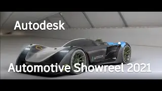 Autodesk Automotive 2021 Showreel