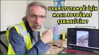 SAHADA UYARI TUTANAĞI İÇİN FOTOĞRAF NASIL ÇEKMELİYİM ?