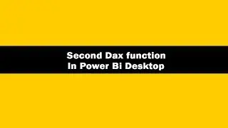Second (Dax function) in Power bi || Second (Dax function) || Second (Dax function) laxmi skills
