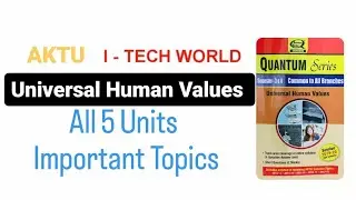 Universal Human Values All 5 Units Important Topics Aktu exam