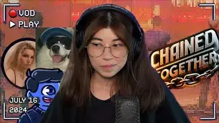 📼 VOD | CHAINED TOGETHER w/ 