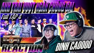(REACTION) Anh Trai Vượt Ngàn Chông Gai 2024 - Full Tập 4 | ĐỈNH CAO SÂN KHẤU