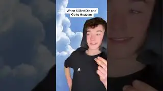When 3 men die and go to heaven