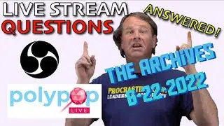 6-22-2022 Live Stream Archive Live stream questions answered!