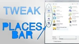 Edit Places Bar | Windows Tweak