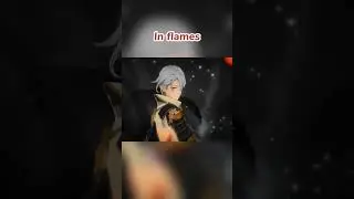 In flames| Genshin Impact