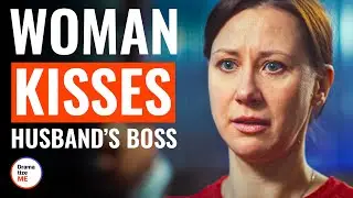 Woman Kisses Husband's Boss | 
