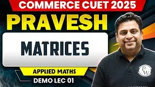 Matrices | Applied Maths | Commerce CUET 2025