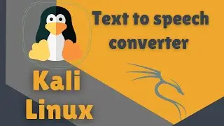 Text to speech converter in Linux Kali and Ubuntu - Interesting and Useful