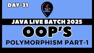 DAY-31 | CORE JAVA FOR BEGINNERS IN HINDI | OOP's IN JAVA | Polymorphism in Java Part-1 | Hindi