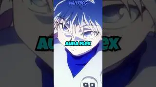 Killua was Aura Farming? | 