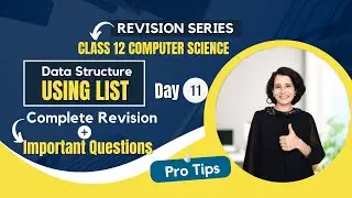 Day 11 - Revision + PYQs | Data Structure Stack Using LIST | Class 12 Computer Science