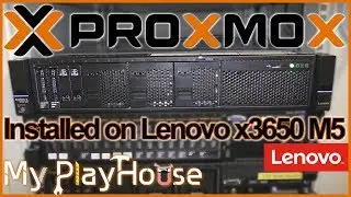 Proxmox VE 5.3 Install on Lenovo x3650 M5 Rack Server - 792