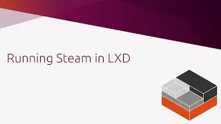 Steam on LXD